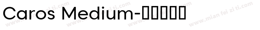 Caros Medium字体转换